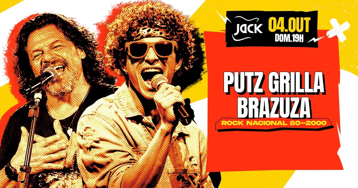 DOMINGO JACK! PUTZ GRILLA + BRAZUZA (CAZUZA, BARÃO E HITS DO ROCK NACIONAL)
