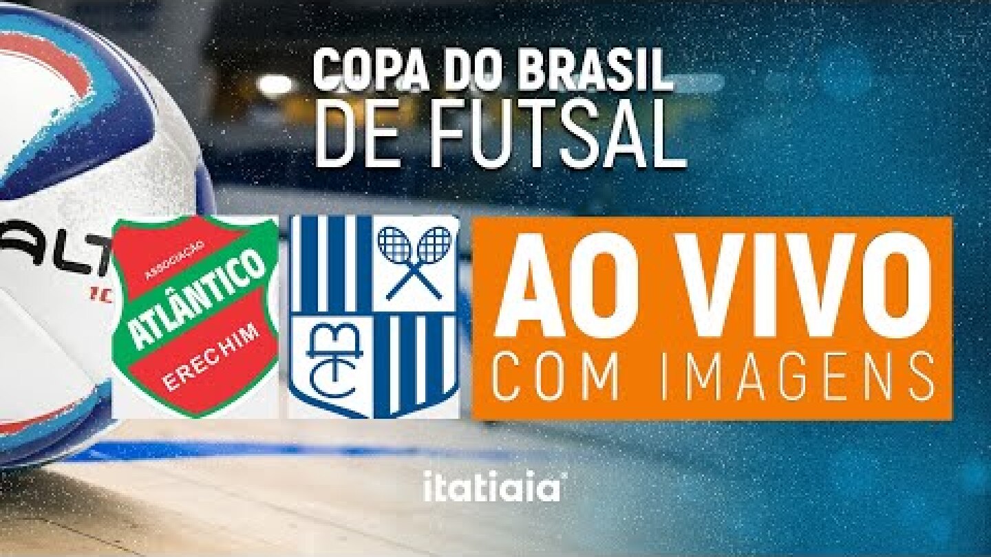 Atlântico Erechim x Itambé Minas: acompanhe ao vivo a Copa do Brasil de Futsal