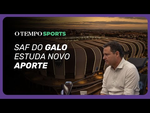 Atlético: SAF avalia novo aporte financeiro para enfrentar desafios